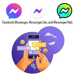 Facebook Messenger Messenger Lite and Messenger Kids